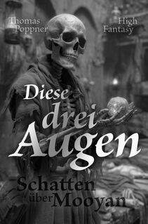 Buchcover Diese drei Augen - Band 3 aus der Serie Schatten über Mooyan
